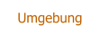 Umgebung